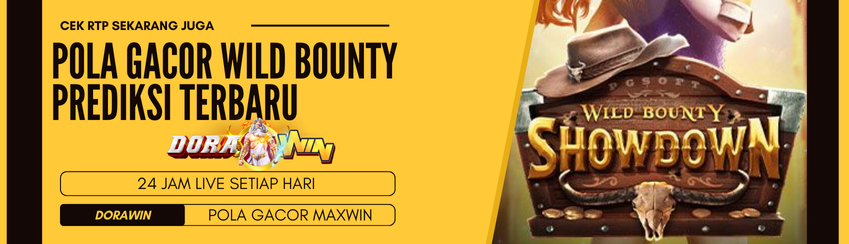 Pola Gacor Wild Bounty Prediksi Terbaru