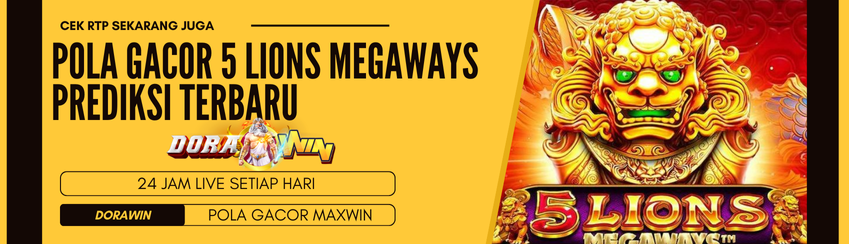 Pola Gacor 5 Lions Megaways Prediksi Terbaru