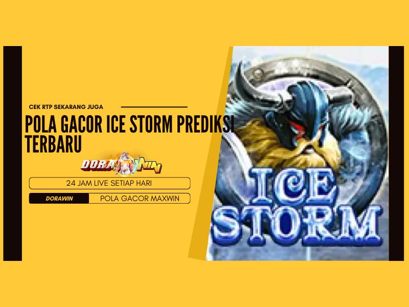 Pola Gacor Ice Storm Prediksi Terbaru