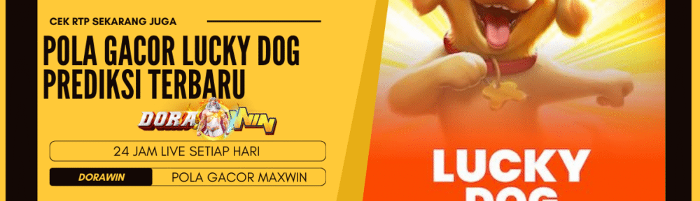 Pola Gacor Lucky Dog Prediksi Terbaru