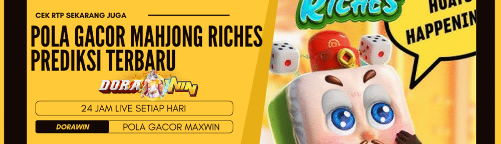 Pola Gacor Mahjong Riches Prediksi Terbaru