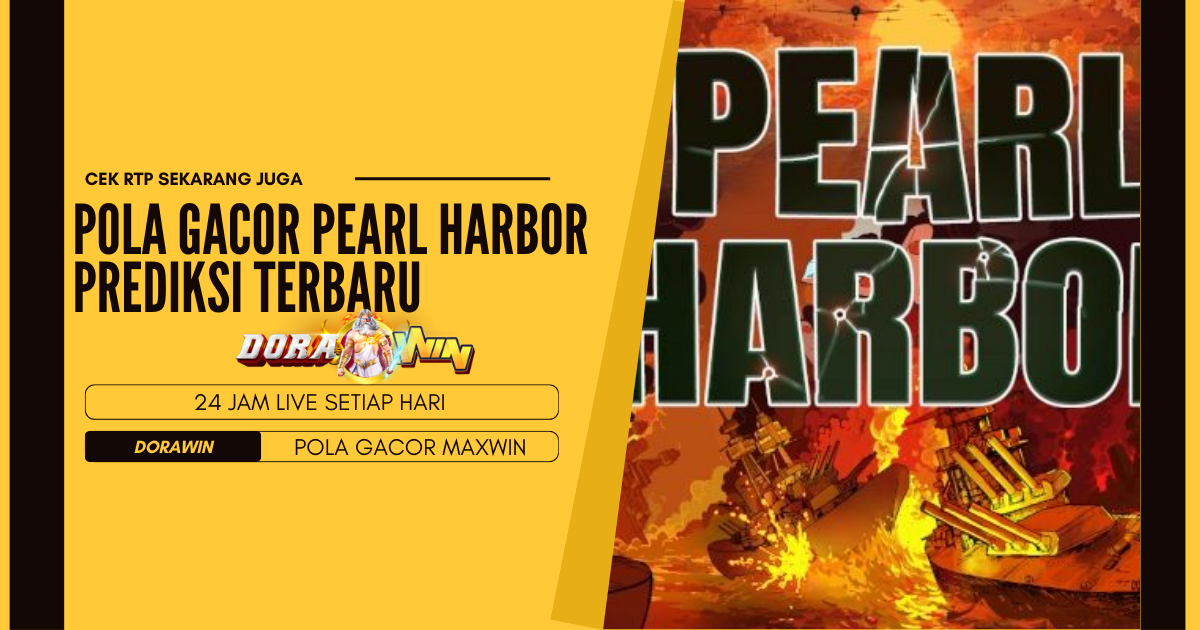 Pola Gacor Pearl Harbor Prediksi Terbaru