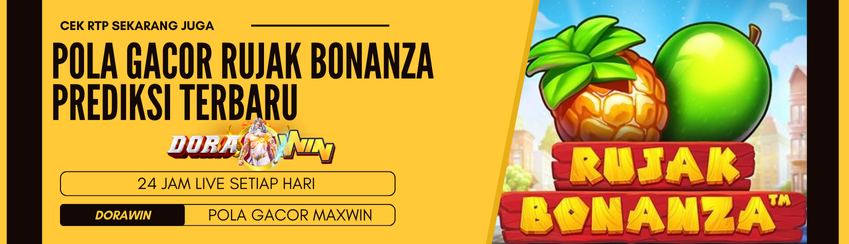 Pola Gacor Rujak Bonanza Prediksi Terbaru
