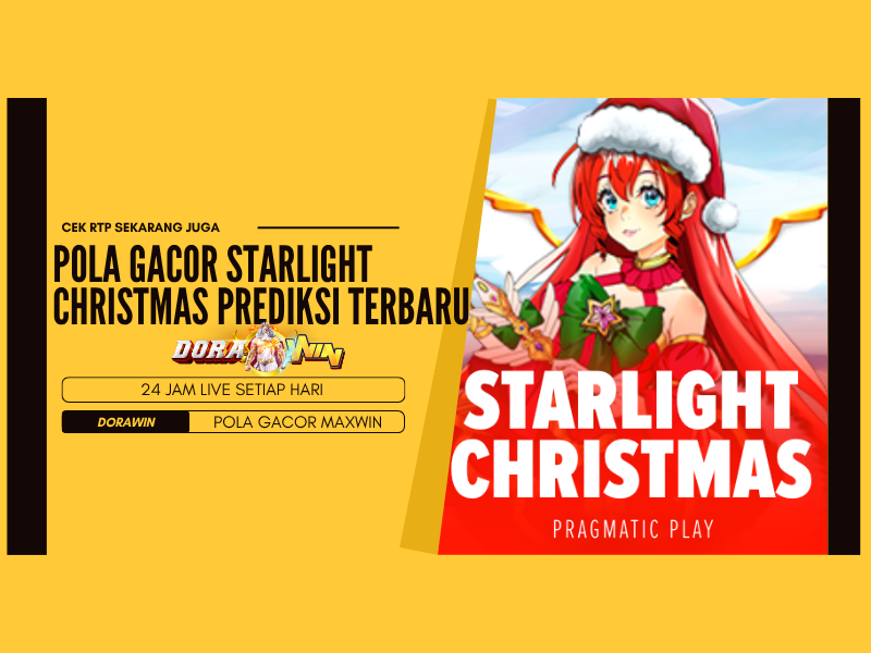 Pola Gacor Starlight Christmas Prediksi Terbaru